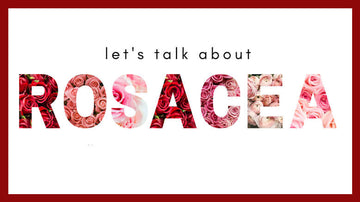 DISCOVER WHAT ROSACEA IS & ISN’T - PART 1